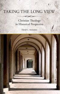 cover of the book Taking the Long View: Christian Theology in Historical Perspective