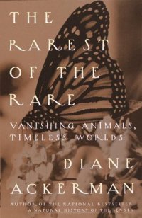 cover of the book The Rarest of the Rare: Vanishing Animals, Timeless Worlds