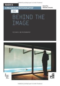 cover of the book Basics Creative Photography 03: Behind the Image: Research in Photography