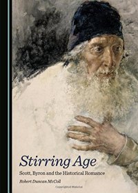 cover of the book Stirring Age: Scott, Byron and the Historical Romance