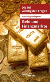 cover of the book Die 101 wichtigsten Fragen - Geld und Finanzmärkte