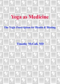 cover of the book Yoga as Medicine: The Yogic Prescription for Health and Healing