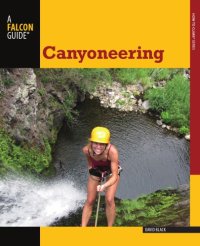 cover of the book Canyoneering: A Guide to Techniques for Wet and Dry Canyons