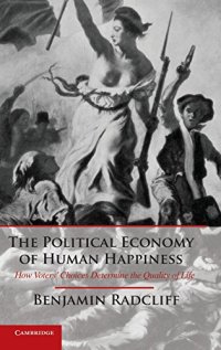 cover of the book The Political Economy of Human Happiness: How Voters' Choices Determine the Quality of Life