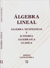 cover of the book Algebra lineas, algebra multilineal y k-teoria algebraica clasica