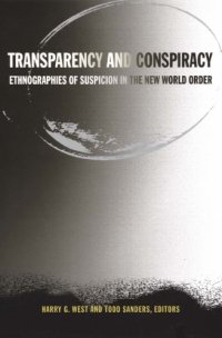 cover of the book Transparency and Conspiracy: Ethnographies of Suspicion in the New World Order