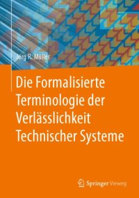 cover of the book Die Formalisierte Terminologie der Verlässlichkeit Technischer Systeme