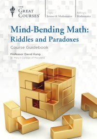 cover of the book Mind-bending math : riddles and paradoxes