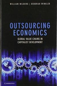 cover of the book Outsourcing Economics: Global Value Chains in Capitalist Development