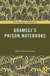 cover of the book The Routledge Guidebook to Gramsci's Prison Notebooks