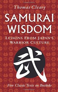 cover of the book Samurai Wisdom: Lessons from Japan's Warrior Culture