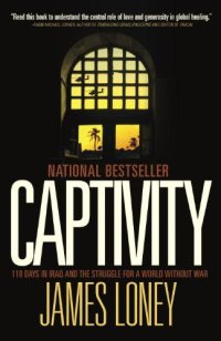 cover of the book Captivity: 118 Days in Iraq and the Struggle for a World Without War