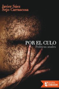 cover of the book Por el culo : políticas anales