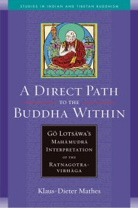 cover of the book A Direct Path to the Buddha Within: Go Lotsawa's Mahamudra Interpretation of the Ratnagotravibhaga