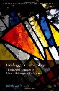 cover of the book Heidegger's Eschatology: Theological Horizons in Martin Heidegger's Early Work