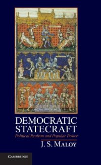 cover of the book Democratic Statecraft: Political Realism and Popular Power