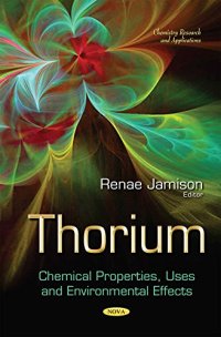 cover of the book Thorium: Chemical Properties, Uses and Environmental Effects