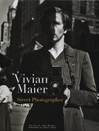 cover of the book Vivian Maier: Street Photographer