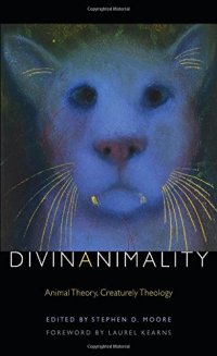 cover of the book Divinanimality: Animal Theory, Creaturely Theology