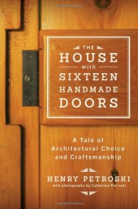 cover of the book The House with Sixteen Handmade Doors: A Tale of Architectural Choice and Craftsmanship