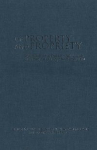 cover of the book Of Property and Propriety: The Role of Gender and Class in Imperialism and Nationalism