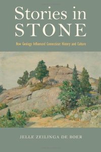 cover of the book Stories in Stone: How Geology Influenced Connecticut History and Culture