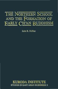 cover of the book The Northern School and the Formation of Early Chʻan Buddhism