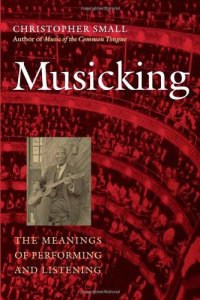 cover of the book Musicking: The Meanings of Performing and Listening