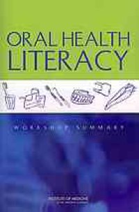 cover of the book Oral health literacy : workshop summary