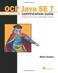 cover of the book OCP Java SE 7 Programmer II Certification Guide: Prepare for the 1ZO-804 exam