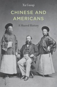 cover of the book Chinese and Americans: A Shared History