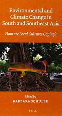 cover of the book Environmental and Climate Change in South and Southeast Asia: How Are Local Cultures Coping?