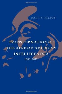 cover of the book Transformation of the African American Intelligentsia, 1880-2012