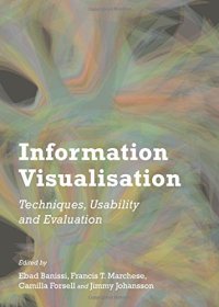 cover of the book Information Visualisation: Techniques, Usability and Evaluation