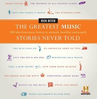 cover of the book The Greatest Music Stories Never Told: 100 Tales from Music History to Astonish, Bewilder, and Stupefy