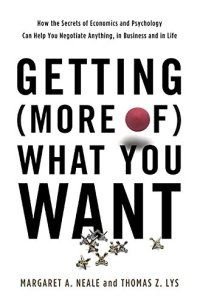 cover of the book Getting (More of) What You Want: How the Secrets of Economics and Psychology Can Help You Negotiate Anything, in Business and in Life