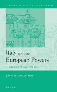 cover of the book Italy And the European Powers: The Impact of War, 1500-1530