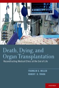 cover of the book Death, Dying, and Organ Transplantation: Reconstructing Medical Ethics at the End of Life