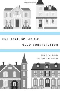 cover of the book Originalism and the Good Constitution