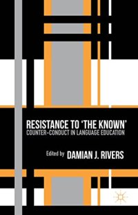 cover of the book Resistance to the Known: Counter-Conduct in Language Education