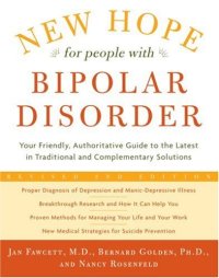 cover of the book New Hope for People with Bipolar Disorder: Your Friendly, Authoritative Guide to the Latest in Traditional and Complementary Solutions