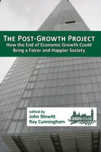 cover of the book The Post-Growth Project: How the End of Economic Growth Could Bring a Fairer and Happier Society