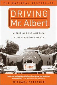 cover of the book Driving Mr. Albert: A Trip Across America with Einstein's Brain