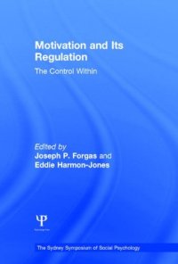 cover of the book Motivation and Its Regulation: The Control Within