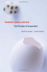 cover of the book Evolution, Games, and God: The Principle of Cooperation