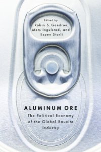 cover of the book Aluminum Ore: The Political Economy of the Global Bauxite Industry