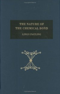 cover of the book The Nature of the Chemical Bond and the Structure of Molecules and Crystals: An Introduction to Modern Structural Chemistry