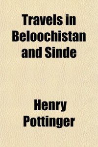 cover of the book Travels in Beloochistan and Sinde [Sindh]