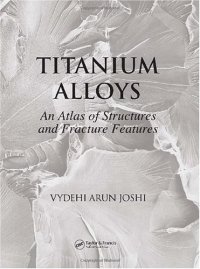 cover of the book Titanium Alloys: An Atlas of Structures and Fracture Features