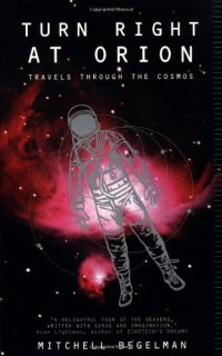 cover of the book Turn Right at Orion: Travels Through the Cosmos